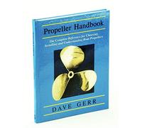 Propeller Handbook: The Complete Reference for Choosing, Installing, and Understanding Boat Propellers