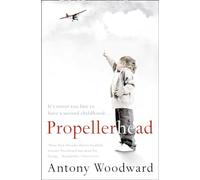 Propellerhead: The BBC2 Documentary Subject and Witty Aviation Memoir of Self-Discovery