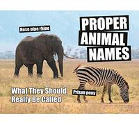 Proper Animal Names: What They Should Really Be Called