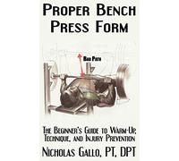 Proper Bench Press Form: The Beginner’s Guide to Warm-Up, Technique, and Injury Prevention
