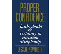 Proper Confidence - Faith, Doubt and Certainty in Christian Discipleship