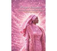 Proper Etiquette: The Making of a Civilized Woman (RM Signature Collection)