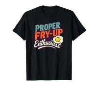 Proper Fry Up Enthusiast Full English Breakfast Humour T-Shirt