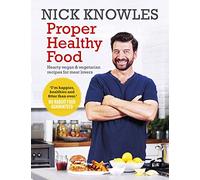 BBC Books Proper Healthy Food - Hearty Vegan And Vegetarian Recipes For Meat Lovers