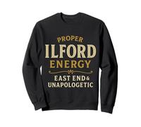 Proper Ilford Energy - East End & Unapologetic Sweatshirt