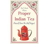 Proper Indian Tea: Poured From The Red Teapot