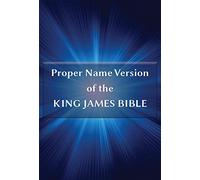 Proper Name Version of the King James Bible: With Cross-References and Concordance Index