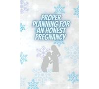 Proper planning for an honest pregnancy: Pregnancy planning diary Planning day by day week to week Hardcover