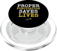 Proper Punctuation Saves Lives Grammar English Teacher PopSockets PopGrip for MagSafe