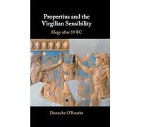 Propertius and the Virgilian Sensibility: Elegy after 19 BC
