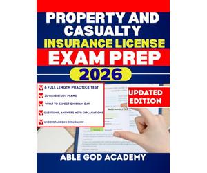 PROPERTY AND CASUALTY INSURANCE LICENSE EXAM PREP: A Step-by-Step Study Guide with Practice Questions, Key Concepts, and Exam Strategies