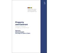 Property and Contract: Comparative Reflections on English Law and Spanish Law (Studies of the Oxford Institute of European and Comparative Law)