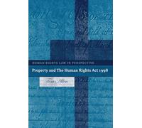 Property and The Human Rights Act 1998: 7 (Human Rights Law in Perspective)