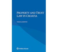 Property and Trust Law in Croatia
