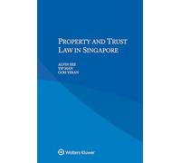 Property and Trust Law in Singapore