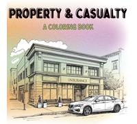 Property & Casualty: A Coloring Book