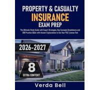 Property & Casualty Insurance Exam Prep: The Ultimate Study Guide with Expert Strategies, Key Concepts Breakdowns and 300 Practice Q&As with Answer Explanations to Ace Your P&C License Test