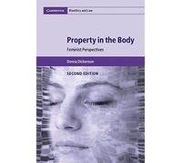 Property in the Body: Feminist Perspectives: 39 (Cambridge Bioethics and Law, Series Number 39)
