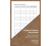 Property Inventory Record Book: Property Inventory and Asset Tracking Record | 110 Pages | 6 × 9 Format: Property Contents and Asset Management Tracker