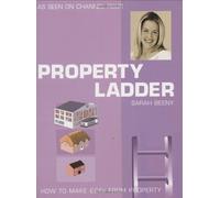 Property Ladder: How to Make ¶œ¶œ¶œs from Property: Written by Sarah Beeny, 2002 Edition, (First Edition) Publisher: Cassell Illustrated, London [Paperback]
