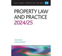Property Law and Practice 2024/2025: Legal Practice Course Guides (LPC) (Revised edition)