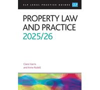 Property Law and Practice 2025/26: Legal Practice Course Guides (LPC)