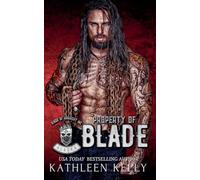 Property of Blade: 1 (Kings of Anarchy MC: Alaska)