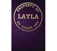 Property Of LAYLA So Hands Off: Personalized 6 x 9 Sized 100 Pages Custom Goldtone Logo on Dark Purple Style Background Wide Ruled Lined Blank Journal ... Granddaughters Grandsons (CME LAYLA Goldtone)