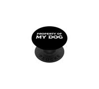 Property Of My Dog PopSockets Adhesive PopGrip