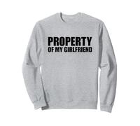 Property Of My Girlfriend Sweatshirt
