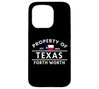 Property of Texas Forth Worth Case for iPhone 15 Pro