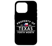 Property of Texas Forth Worth Case for iPhone 16 Pro