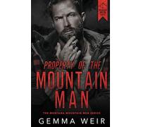 Property of the Mountain Man: 1 (Montana Mountain Men)