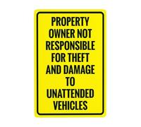 Property Owner Not Responsible For Theft And Damage To Unattended Vehicles Metal Warning Sign for Indoor Outdoor Security, Business Office Home Garden Street Decor 20 x 30 cm