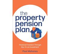 Property Pension Plan: Financial freedom through buy to let investment