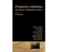 Property Relations: Renewing the Anthropological Tradition