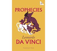 Prophecies: Leonardo da Vinci (Alma Classics 101 Pages)