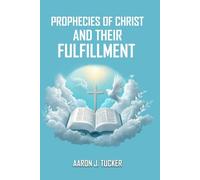 Prophecies of Christ and Their Fulfillment