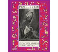 Prophecies: Omens • Auguries • Divination • Oracles • Dreams • Apocalypse