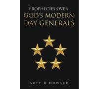 Prophecies Over God’s Modern Day Generals