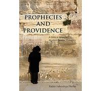 Prophecies & Providence: A Biblical Approach to Modern Jewish History