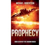 Prophecy: 7 (The Shadow Order)