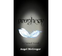 Prophecy: A Cursed Novel (The Cursed Novels)