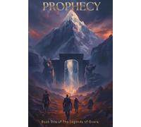 Prophecy: Book One of The Legends of Overa