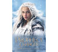 Prophecy Changer: Never Lose Sight of Eternity: 1 (The Siloas Trilogy)