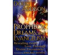 Prophecy, Dreams, and Evangelism