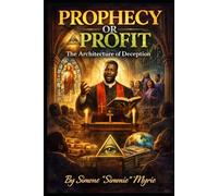 Prophecy or Profit: The Architecture of Deception