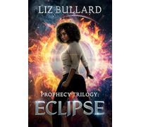 Prophecy Trilogy: Eclipse: 3