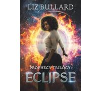 Prophecy Trilogy: Eclipse: 3 (Prophecy Series)