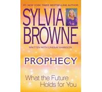 Prophecy: What the Future Holds for You